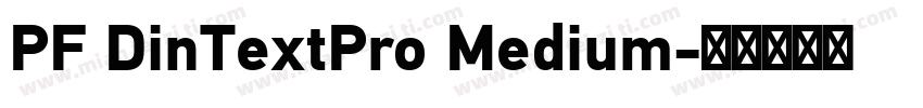 PF DinTextPro Medium字体转换